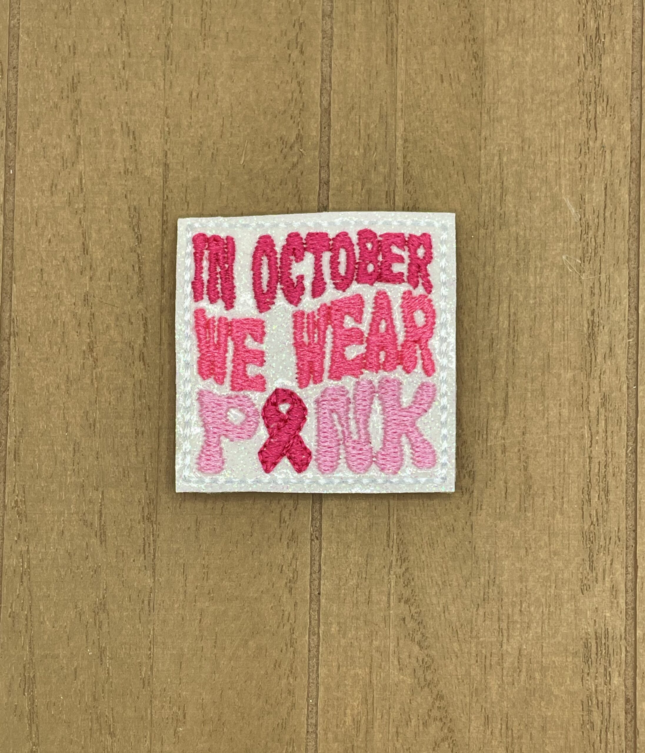 In October We Wear Pink Cancer Awareness