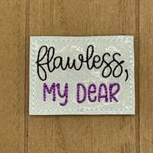 Flawless, My Dear Bridgerton