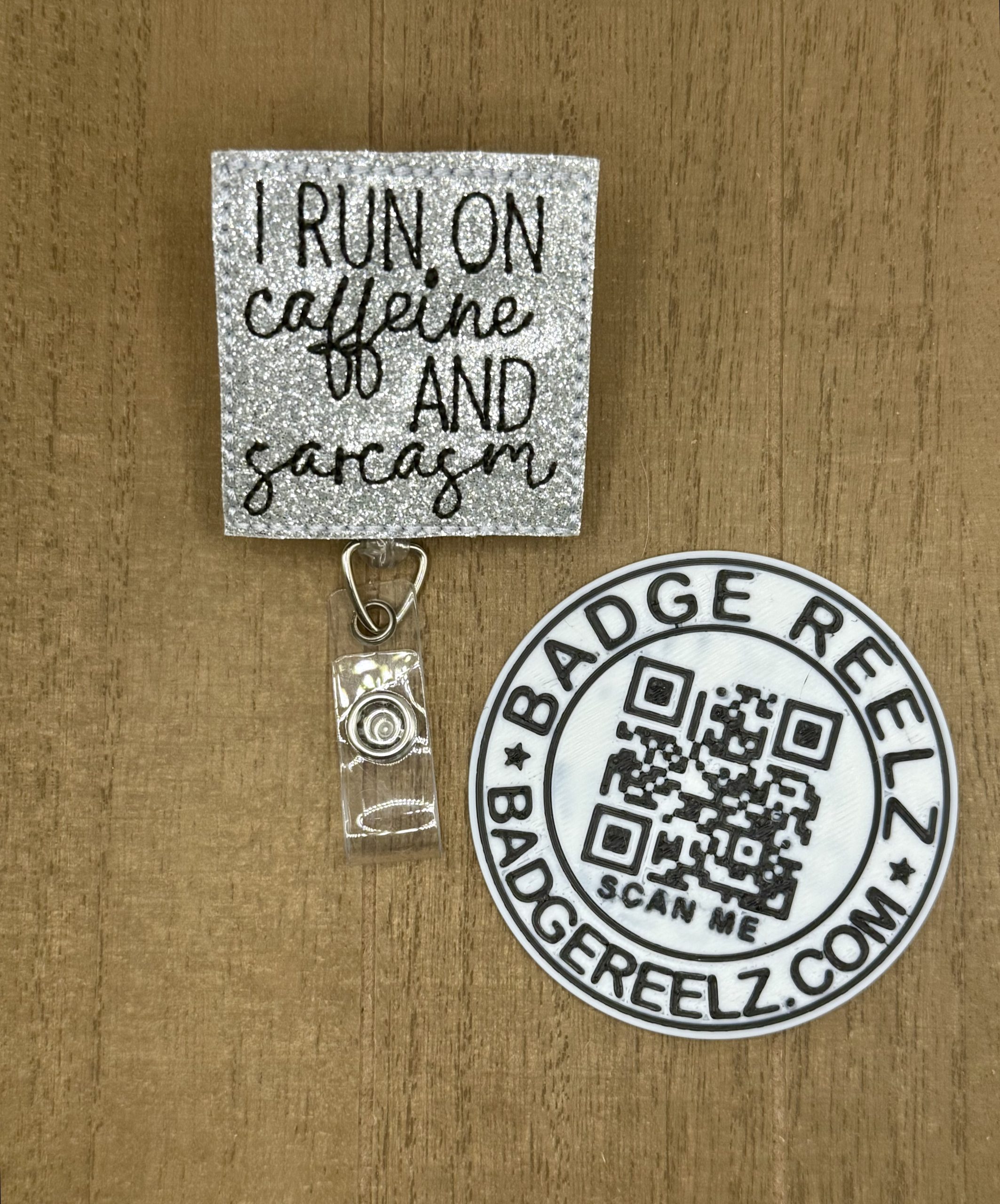 I Run on Caffeine and Sarcasm Feltie Badge Reel