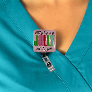 This is as Jolly As I Get Interchangeable Feltie Badge Reel