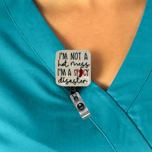 I’m Not a Hot Mess I’m a Spicy Disaster Interchangeable Feltie Badge Reel
