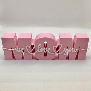 Mom – We Love You Sign