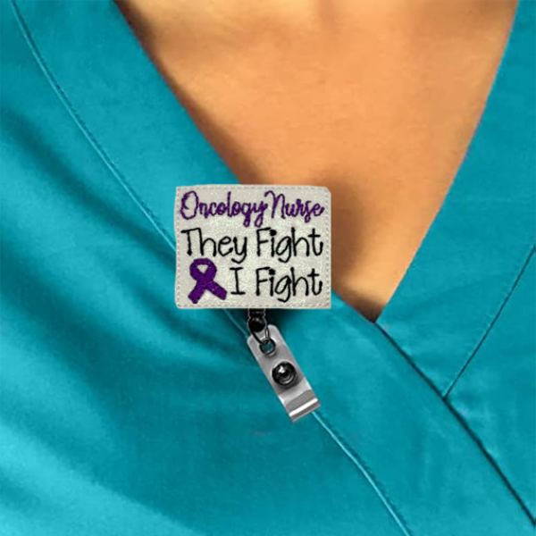 Oncology Nurse If They Fight, I Fight Interchangeable Feltie Badge Reel